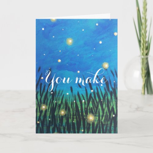 You Make My Day Better Firefly Greeting Card