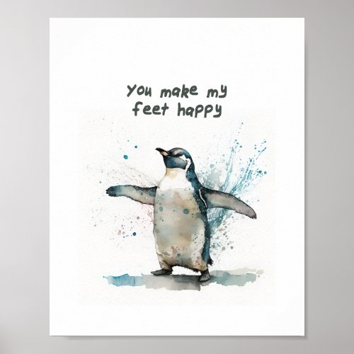 You Make My Feet Happy _ Penguin  Poster