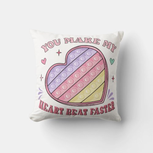 You Make My Heart Beat Faster Throw Pillow