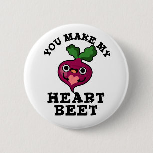 You Make My Heart Beet Funny Veggie Pun Button