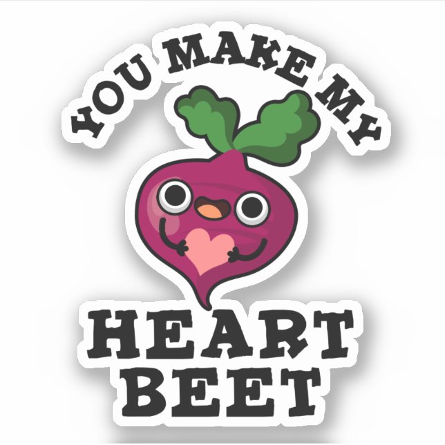 You Make My Heart Beet Funny Veggie Pun  Sticker (Front)