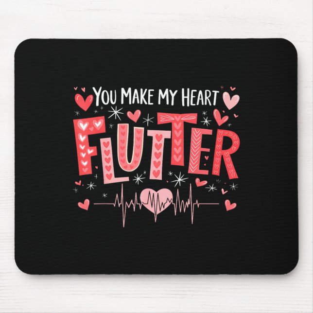 You Make My Heart Flutter Cardiac Nurse Valentine  Mouse Pad (Front)