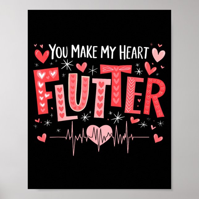 You Make My Heart Flutter Cardiac Nurse Valentine  Poster (Front)