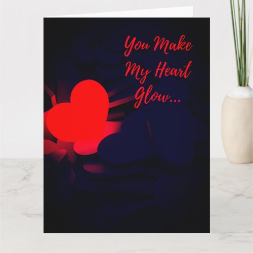 YOU MAKE MY HEART GLOW CARD