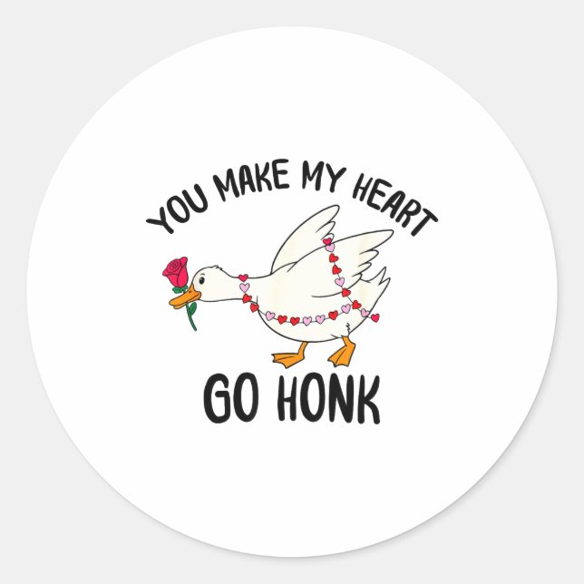 You Make My Heart Go Honk Funny Goose Valentine Sa Classic Round Sticker (Front)