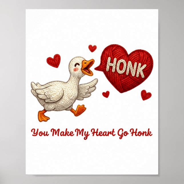 You Make My Heart Go Honk Funny Goose Valentine Sa Poster (Front)