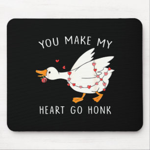 You Make My Heart Go Honk Goose Valentine's Day  Mouse Pad