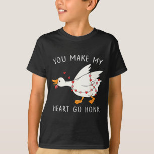 You Make My Heart Go Honk Goose Valentine's Day  T-Shirt