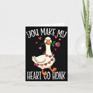 You Make My Heart Go Honk Valentine Goose Card