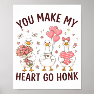 You Make My Heart Go Honk Valentine Goose Preppy  Poster