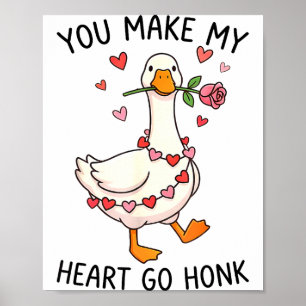 You Make My Heart Go Honk Valentine Goose Preppy  Poster