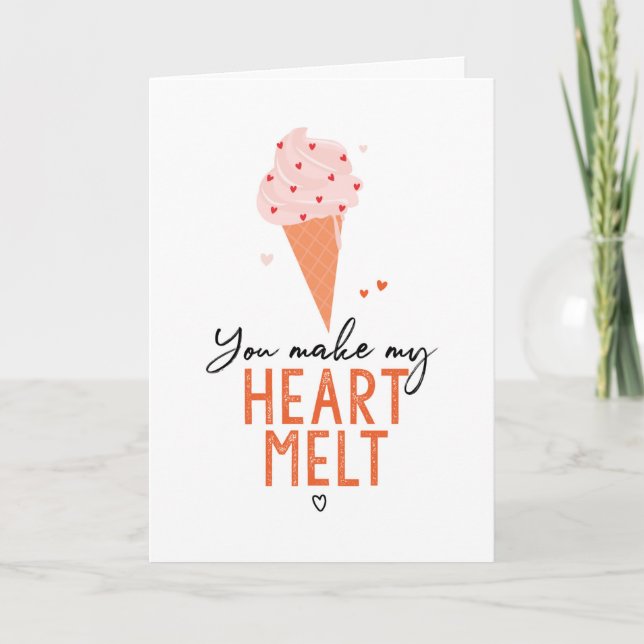 You Make My Heart Melt Ice Cream Valentine's Day Card (Front)
