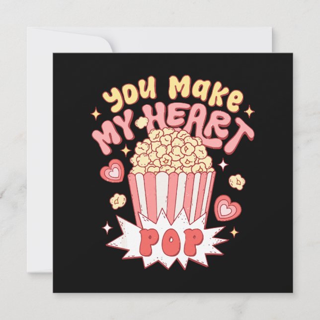 You Make My Heart Pop Funny Valentine's Day Invitation (Front)