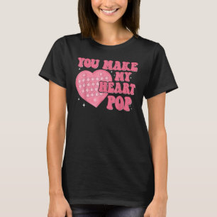 You Make My Heart Pop Retro Funny Valentines Day F T-Shirt
