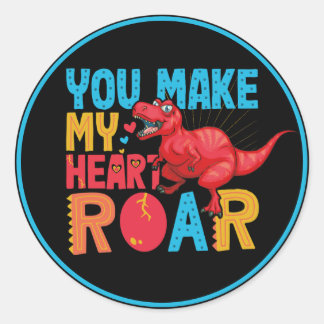 You make My Heart Roar Dinosaur Valentine days Kid Classic Round Sticker