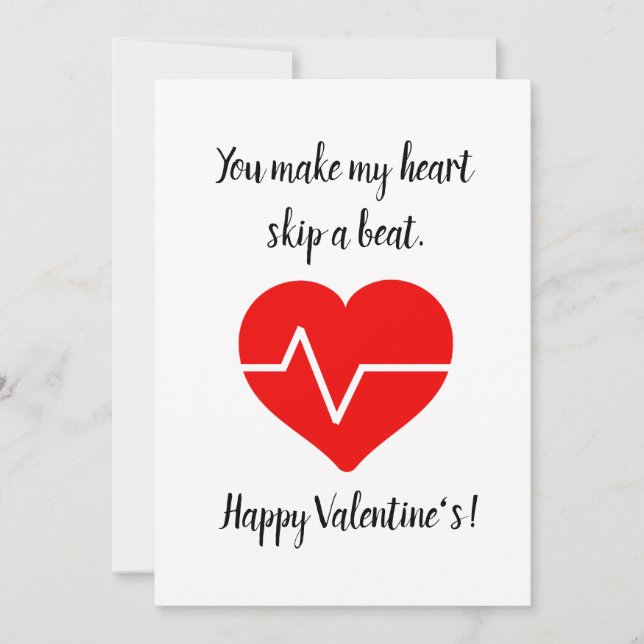 You make my heart skip a beat. Valentine's Card (Front)