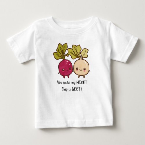 You Make My Heart Skip a Beet Valentines Day Pun Baby T_Shirt