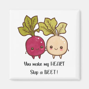 You Make My Heart Skip a Beet Valentines Day Pun Magnet