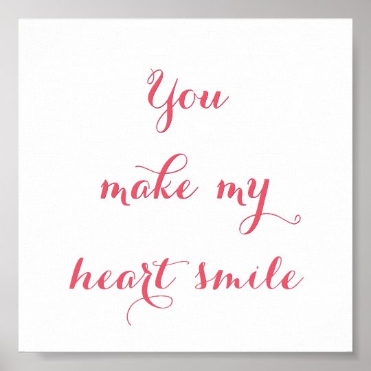 You Make My Heart Smile Love Quote Typography Poster | Zazzle.com