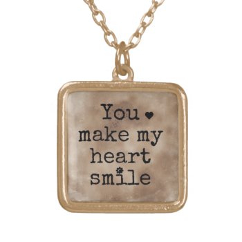 "you Make My Heart Smile" Necklace by Gigglesandgrins at Zazzle
