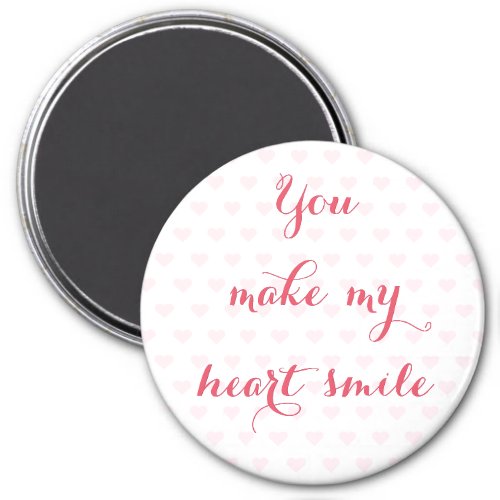 You Make My Heart Smile Quote Love Valentines Day Magnet