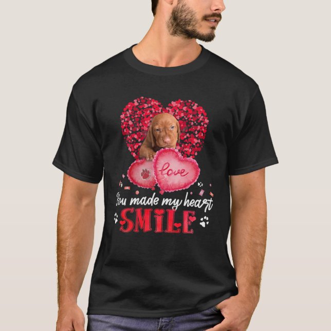 You Make My Heart Smile Vizsla With Heart T-Shirt (Front)