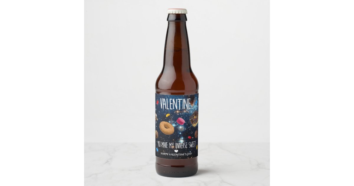 You make my universe sweet Valentine Beer Bottle Label | Zazzle.com