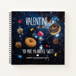 You make my universe sweet Valentine Notebook