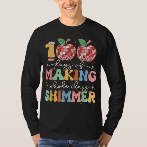 You Make The Whole Class Shimmer For Teacher Stude T_Shirt