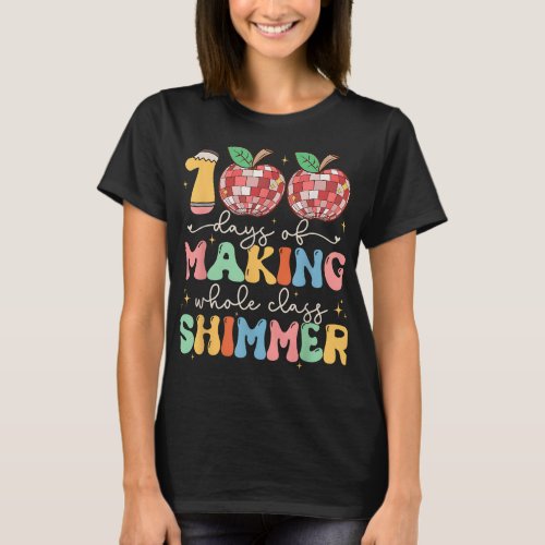 You Make The Whole Class Shimmer For Teacher Stude T_Shirt