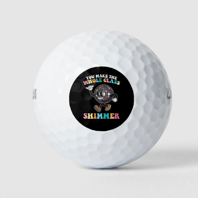 You Make The Whole Class Shimmer Groovy Retro Golf Balls (Front)