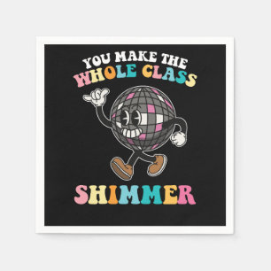 You Make The Whole Class Shimmer Groovy Retro Napkins