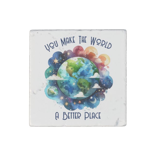 You Make The World A Better Place - custom Stone Magnet (Front)