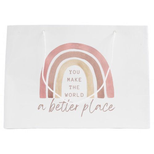 You Make The World A Better Place Gift Bag