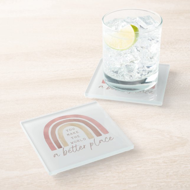 You Make The World A Better Place Glass Coaster (Angled)