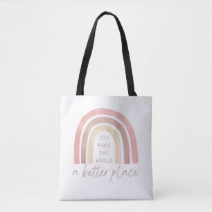 You Make The World A Better Place Tote