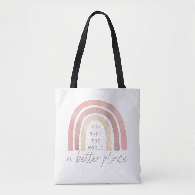 You Make The World A Better Place Tote Bag (Front)