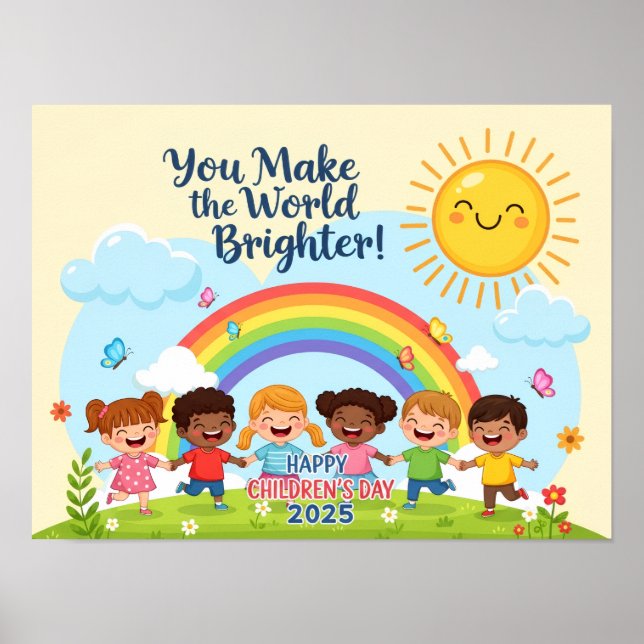 You Make the World Brighter Children’s Day Poster (Front)