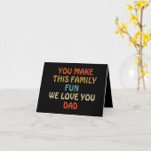 You Make This Family Fun We Love You Dad Greeting Card (Yellow Flower)