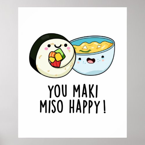 You Maki Miso Happy Funny Japanese Food Pun Poster