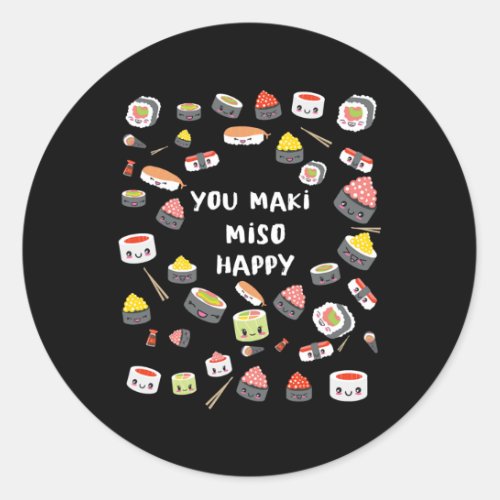 You Maki Miso Happy Sushi Japan Nigiri Fish Classic Round Sticker