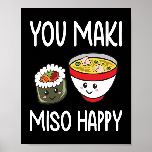 You Maki Miso Happy Sushi Lover Gifts Valentine Poster