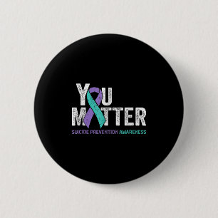 You Matte Suicide Prevention Awareness Ribbon Teal Button