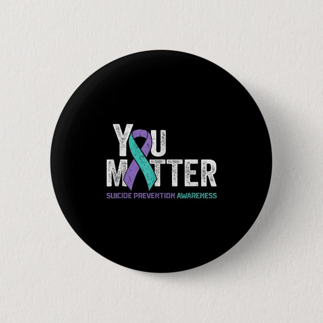 You Matte Suicide Prevention Awareness Ribbon Teal Button (Front)