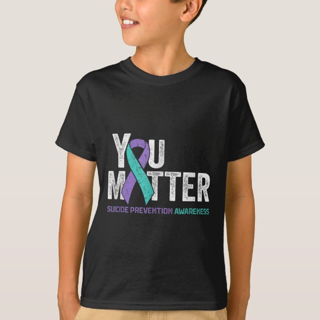 You Matte Suicide Prevention Awareness Ribbon Teal T-Shirt (Front)