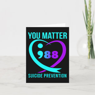 You Matter 988 Suicide Prevention Awareneess Card