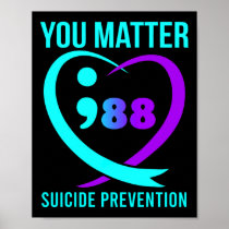 You Matter 988 Suicide Prevention Awareneess  Poster