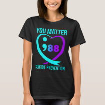 You Matter 988 Suicide Prevention Awareneess  T-Shirt
