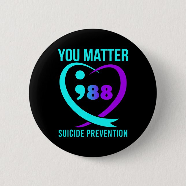 You Matter 988 Suicide Prevention Awareness  Button (Front)