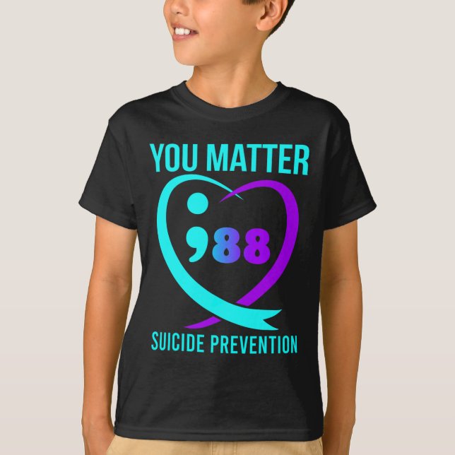 You Matter 988 Suicide Prevention Awareness  T-Shirt (Front)